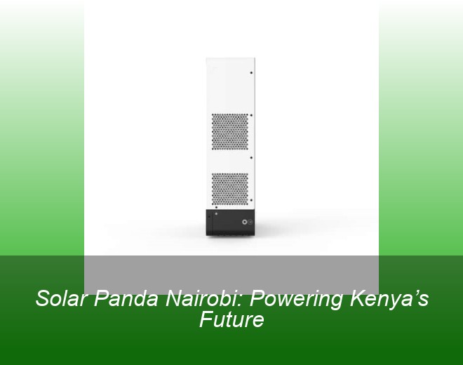 Solar Panda Nairobi: Powering Kenya’s Future